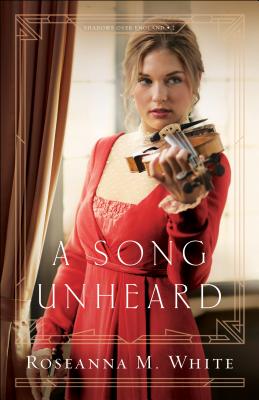 A Song Unheard - Roseanna M. White