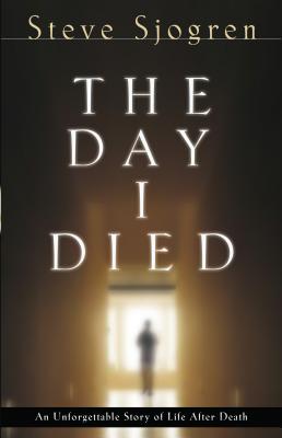 The Day I Died - Steve Sjogren