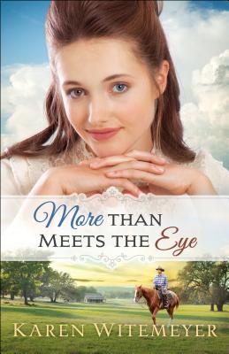 More Than Meets the Eye - Karen Witemeyer