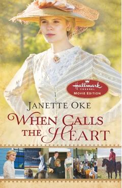 When Calls the Heart - Janette Oke