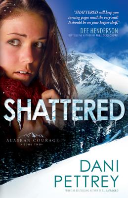 Shattered - Dani Pettrey