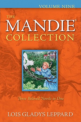 The Mandie Collection, Volume Nine - Lois Gladys Leppard