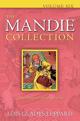 The Mandie Collection, Volume Six - Lois Gladys Leppard