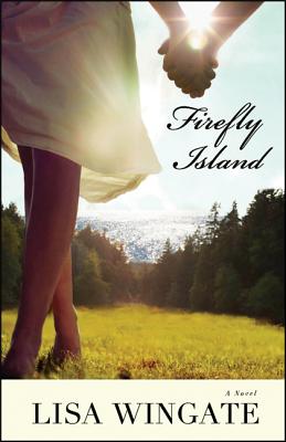 Firefly Island - Lisa Wingate