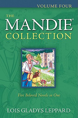 The Mandie Collection, Volume Four - Lois Gladys Leppard