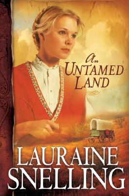 An Untamed Land - Lauraine Snelling