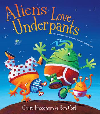 Aliens Love Underpants: Deluxe Edition - Claire Freedman