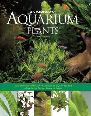 Encyclopedia of Aquarium Plants - Peter Hiscock