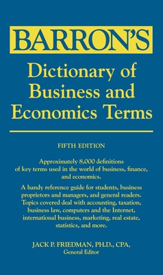 Dictionary of Business and Economics Terms - Jack P. Friedman