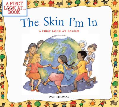 The Skin I'm in: A First Look at Racism - Pat Thomas