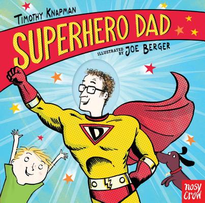 Superhero Dad - Timothy Knapman