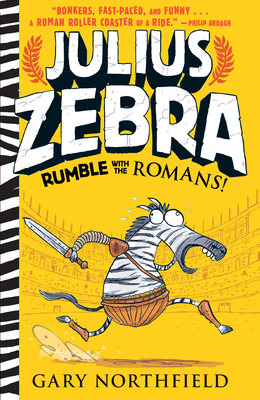 Julius Zebra: Rumble with the Romans! - Gary Northfield