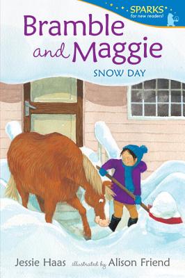 Bramble and Maggie: Snow Day - Jessie Haas