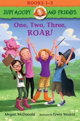Judy Moody and Friends: One, Two, Three, Roar!: Books 1-3 - Megan Mcdonald