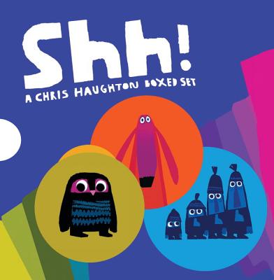 Shh!: A Chris Haughton Boxed Set - Chris Haughton