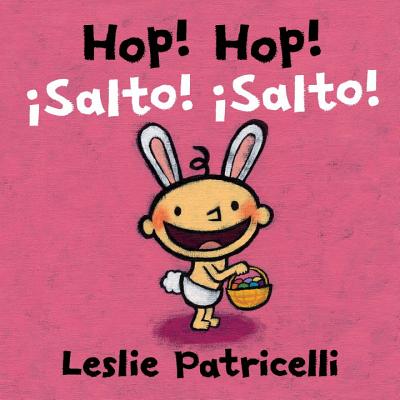 Hop! Hop!/�salto! �salto! - Leslie Patricelli