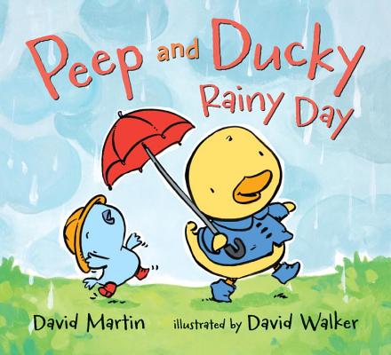 Peep and Ducky Rainy Day - David Martin