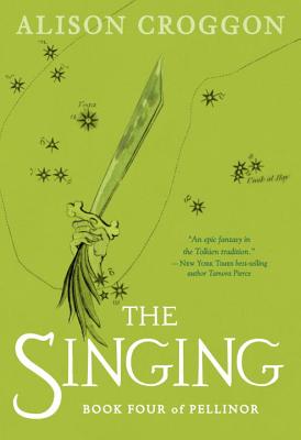 The Singing: Book Four of Pellinor - Alison Croggon