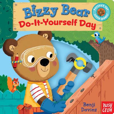 Bizzy Bear: Do-It-Yourself Day - Nosy Crow