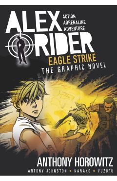 Eagle Strike: An Alex Rider Graphic Novel - Anthony Horowitz