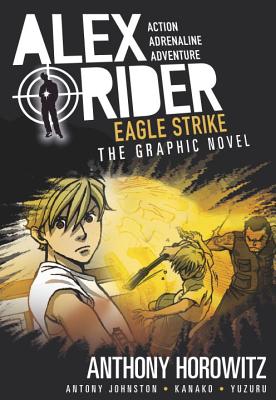 Eagle Strike: An Alex Rider Graphic Novel - Anthony Horowitz