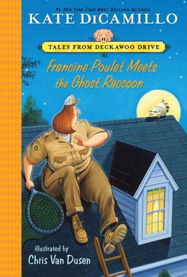 Francine Poulet Meets the Ghost Raccoon - Kate Dicamillo