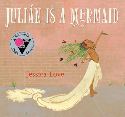 Juli�n Is a Mermaid - Jessica Love