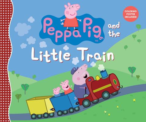Peppa Pig and the Little Train - Candlewick Press
