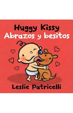 Poza produsului Huggy Kissy/Abrazos Y Besitos - Leslie Patricelli