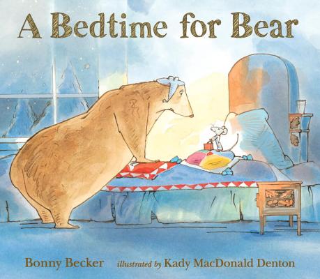 A Bedtime for Bear - Bonny Becker