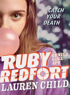Ruby Redfort Catch Your Death - Lauren Child
