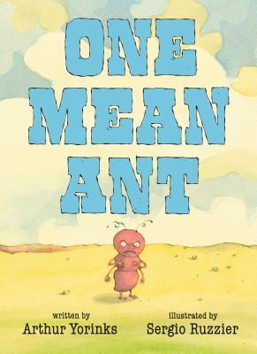 One Mean Ant - Arthur Yorinks