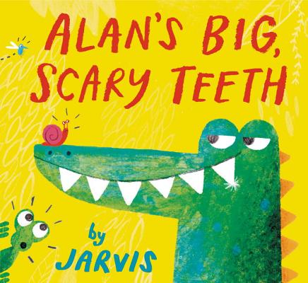 Alan's Big, Scary Teeth - Jarvis