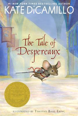 The Tale of Despereaux: Being the Story of a Mouse, a Princess, Some Soup, and a Spool of Thread - Kate Dicamillo