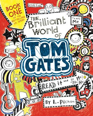 The Brilliant World of Tom Gates - L. Pichon
