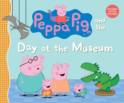 Peppa Pig and the Day at the Museum - Candlewick Press