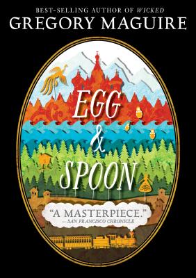 Egg and Spoon - Gregory Maguire
