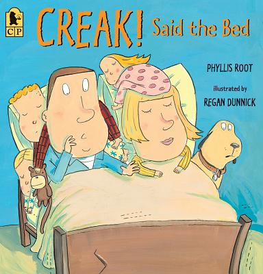 Creak! Said the Bed - Phyllis Root