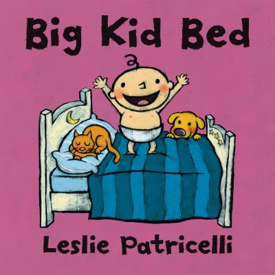 Big Kid Bed - Leslie Patricelli