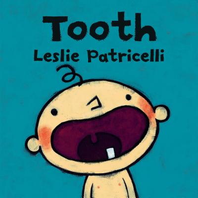 Tooth - Leslie Patricelli