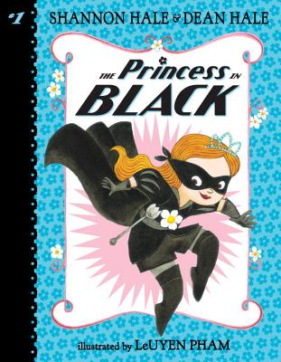 The Princess in Black - Shannon Hale