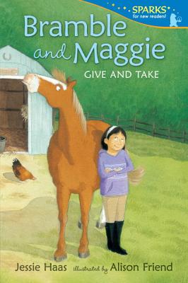Bramble and Maggie Give and Take - Jessie Haas