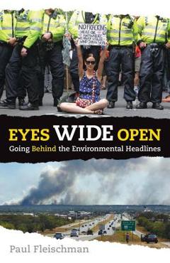 Coperta cărții 'Eyes Wide Open: Going Behind the Environmental Headlines - Paul Fleischman'