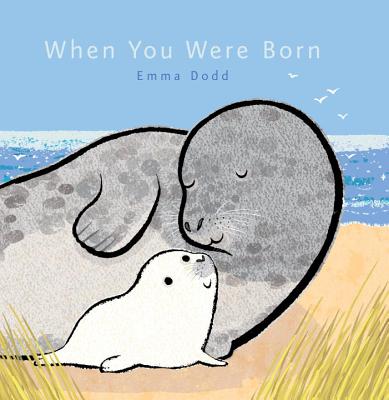 When You Were Born - Emma Dodd