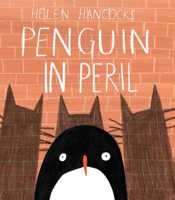 Penguin in Peril - Helen Hancocks