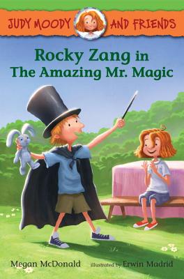 Judy Moody and Friends: Rocky Zang in the Amazing Mr. Magic - Megan Mcdonald