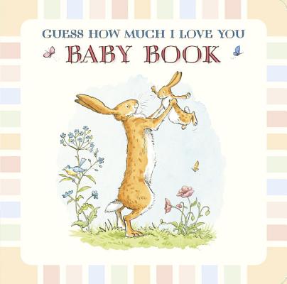 Baby Book Based on Guess How Much I Love You - Sam Mcbratney