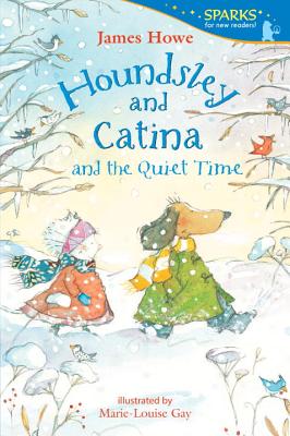 Houndsley and Catina and the Quiet Time - James Howe
