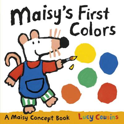 Maisy's First Colors - Lucy Cousins