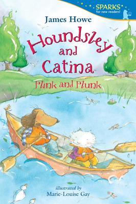 Houndsley and Catina: Plink and Plunk - James Howe